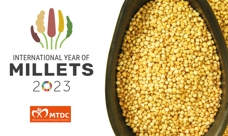 MTDC साजरे करणार आंतरराष्ट्रीय पौष्टिक तृणधान्य वर्ष….